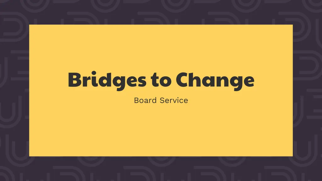 bridges to change board service n.w