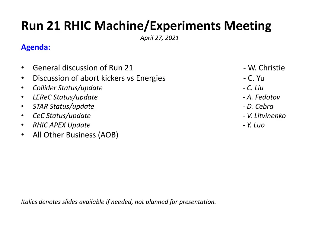 run 21 rhic machine experiments meeting april n.w