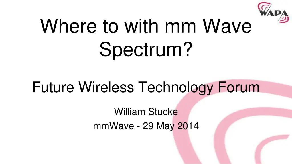 where to with mm wave spectrum n.w