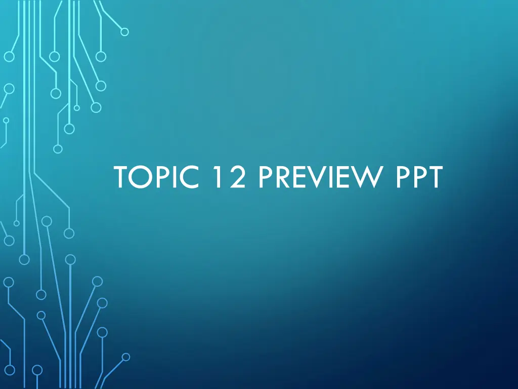 topic 12 preview ppt n.w