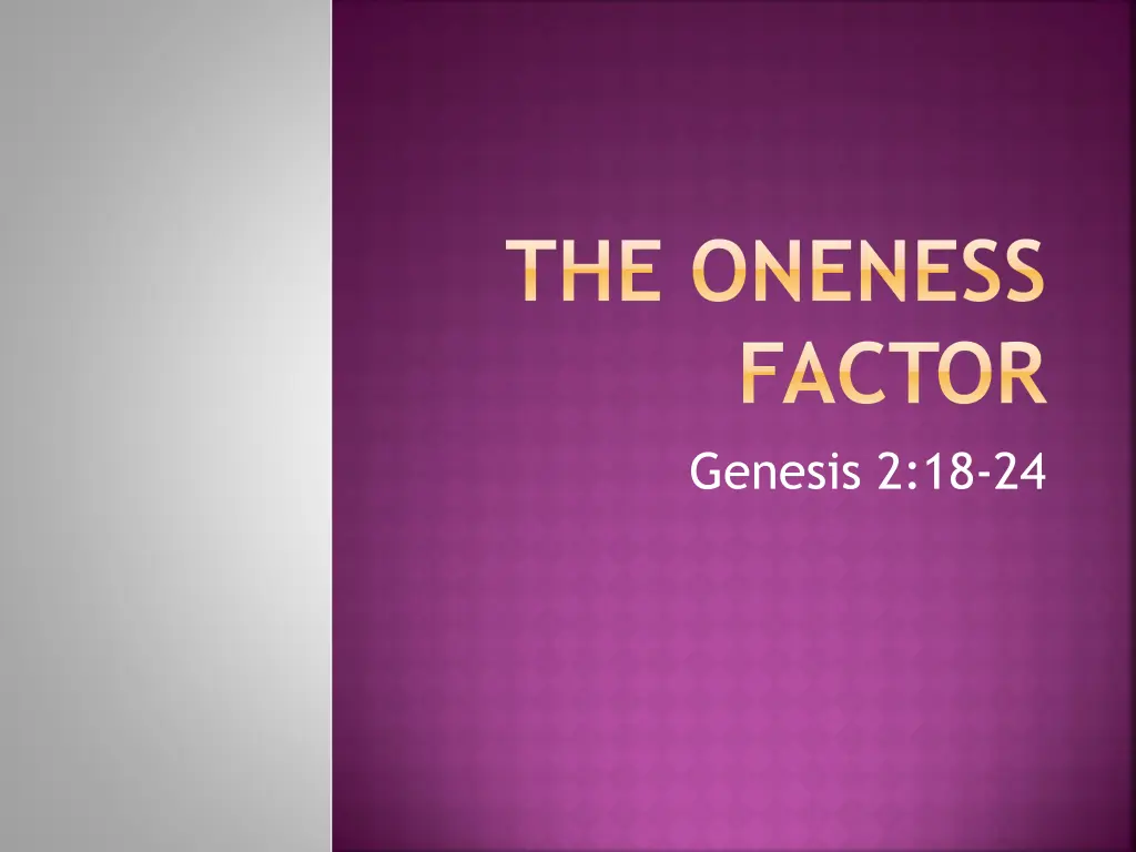 the oneness factor genesis 2 18 24 n.w