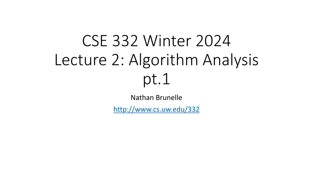 cse 332 winter 2024 lecture 2 algorithm analysis n.w