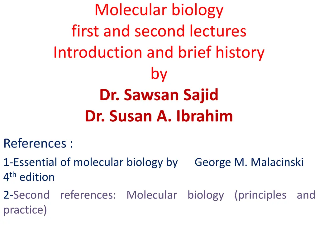 molecular biology first and second lectures n.w