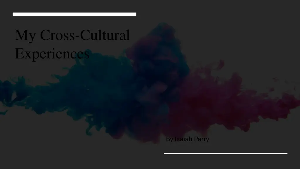 my cross cultural experiences n.w