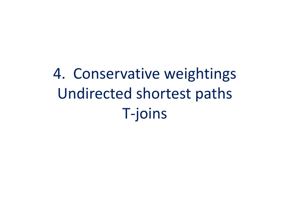 4 conservative weightings undirected shortest n.w