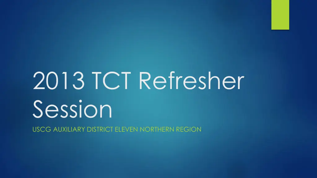 2013 tct refresher session uscg auxiliary n.w