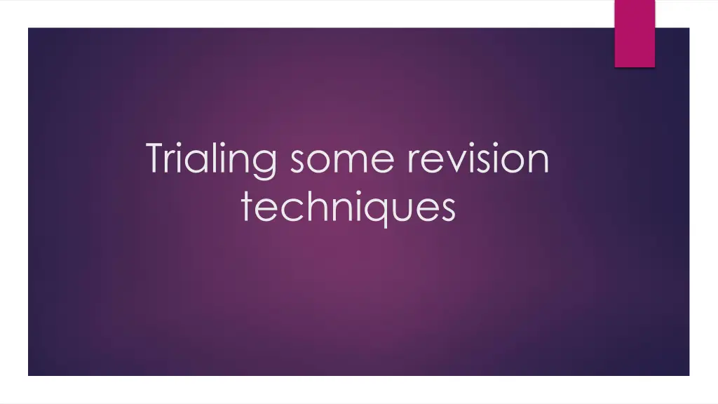 trialing some revision techniques n.w