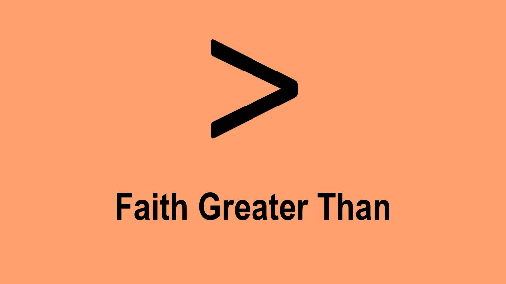 faith greater than n.w