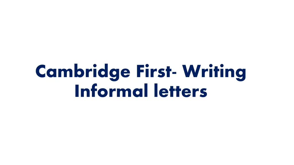 cambridge first writing informal letters n.w