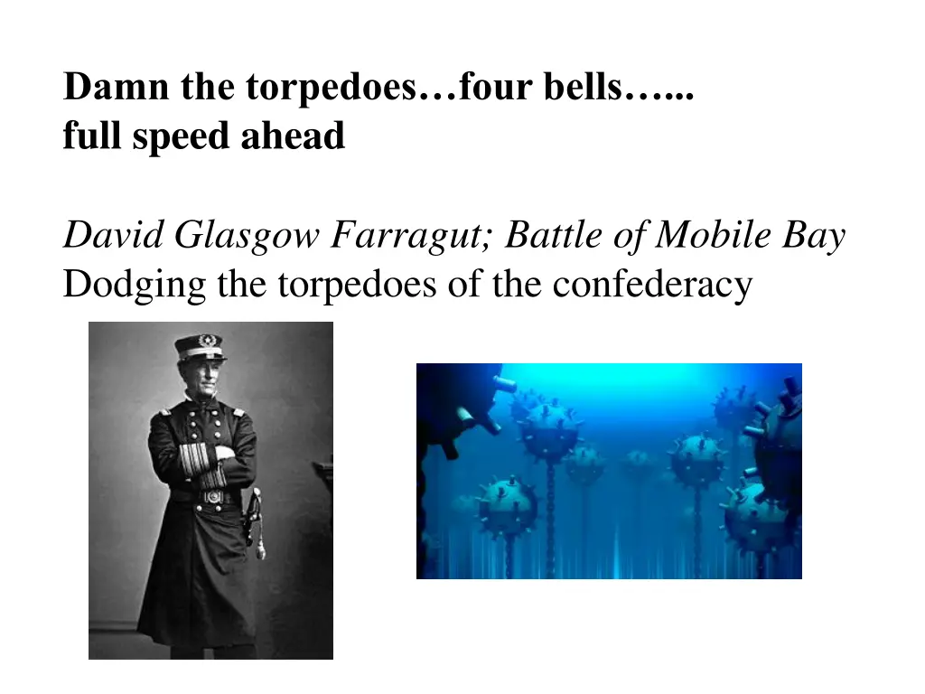 damn the torpedoes four bells full speed ahead n.w