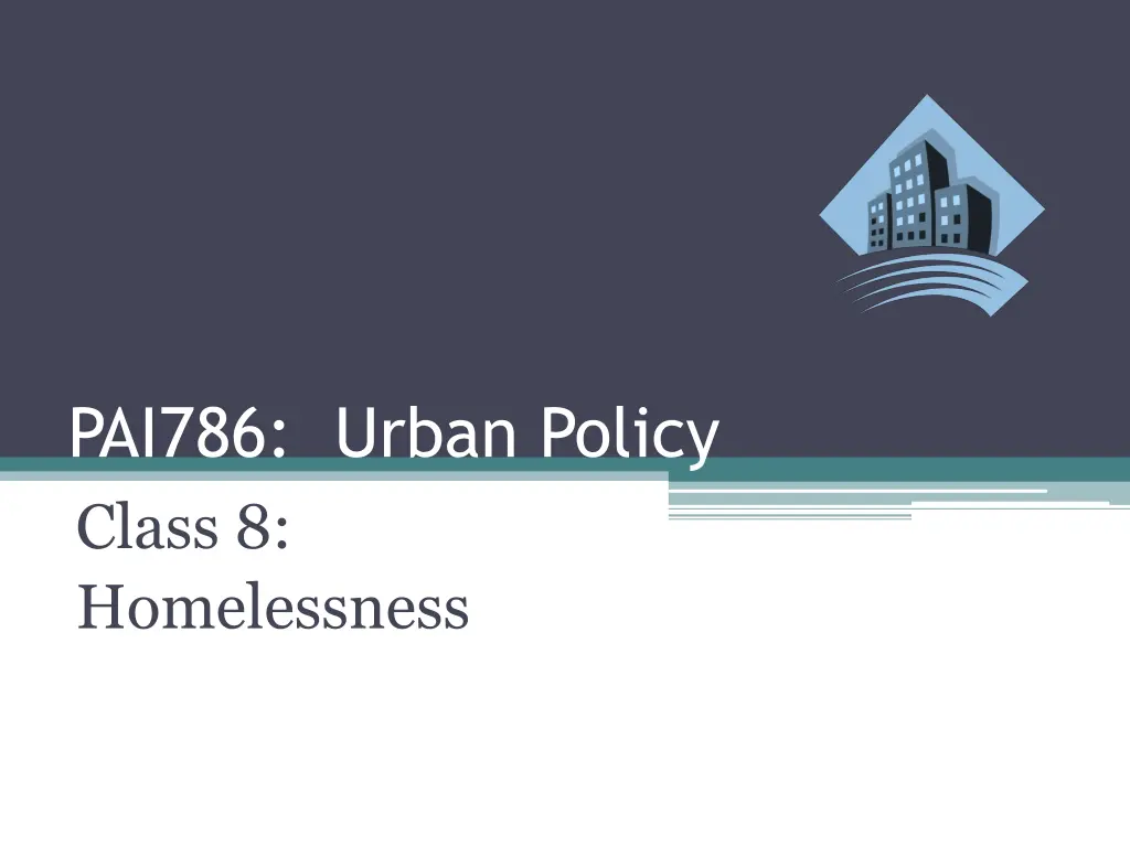 pai786 urban policy class 8 homelessness n.w