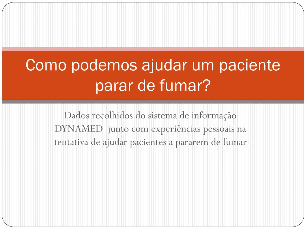 como podemos ajudar um paciente parar de fumar n.w