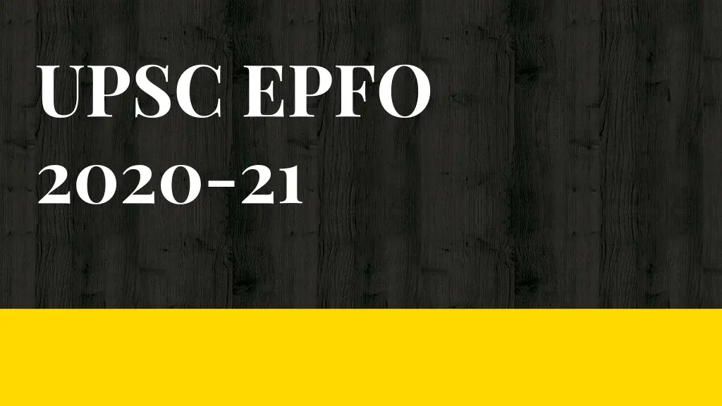 upsc epfo 2020 21 n.w