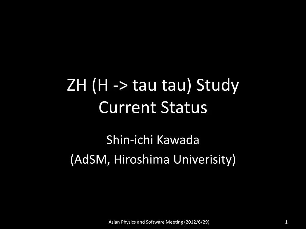 zh h tau tau study current status n.w