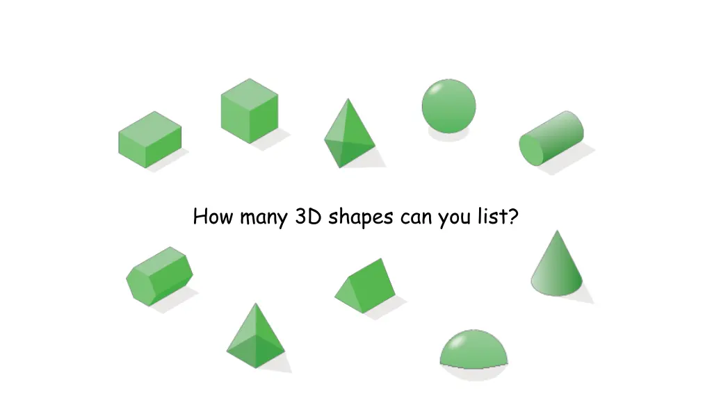 how many 3d shapes can you list n.w