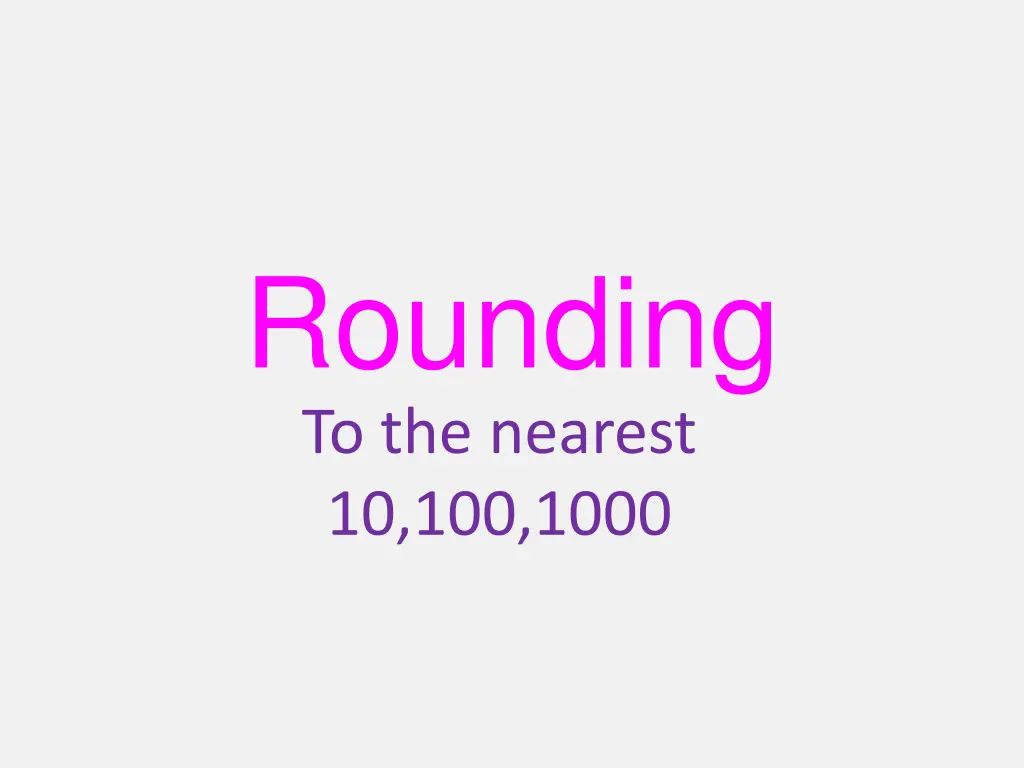 rounding to the nearest 10 100 1000 n.w