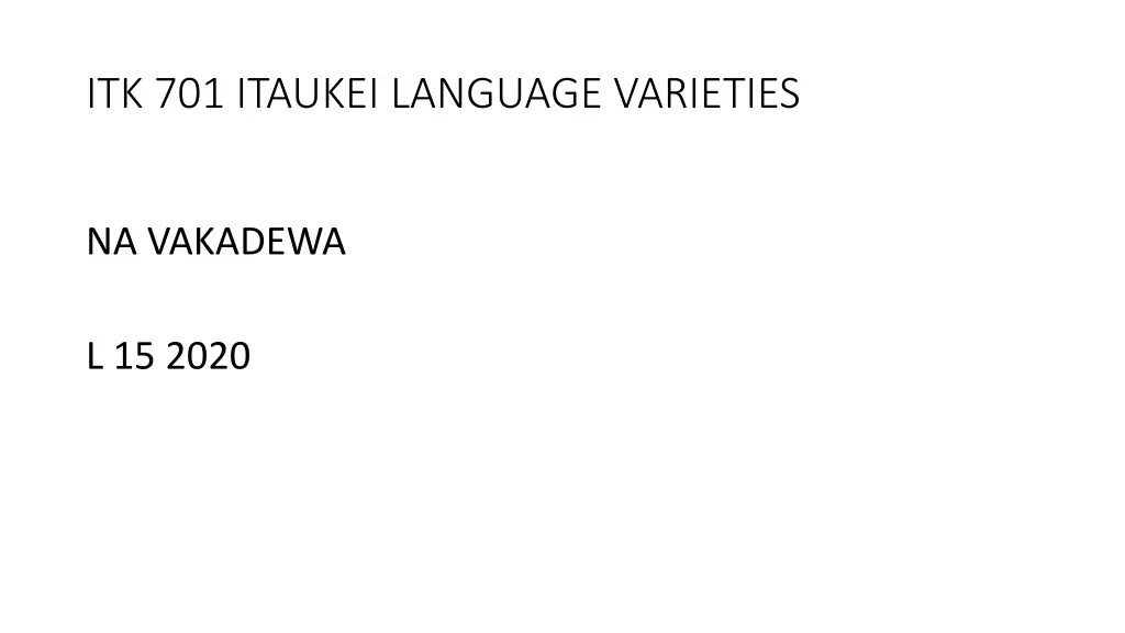 itk 701 itaukei language varieties n.w