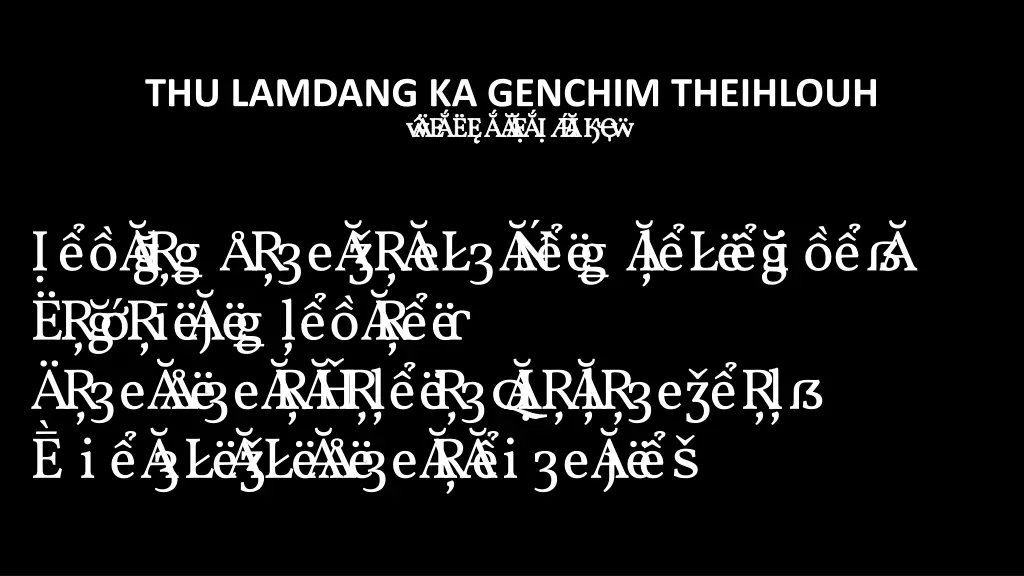 thu lamdang ka genchim theihlouh bi akna late n.w