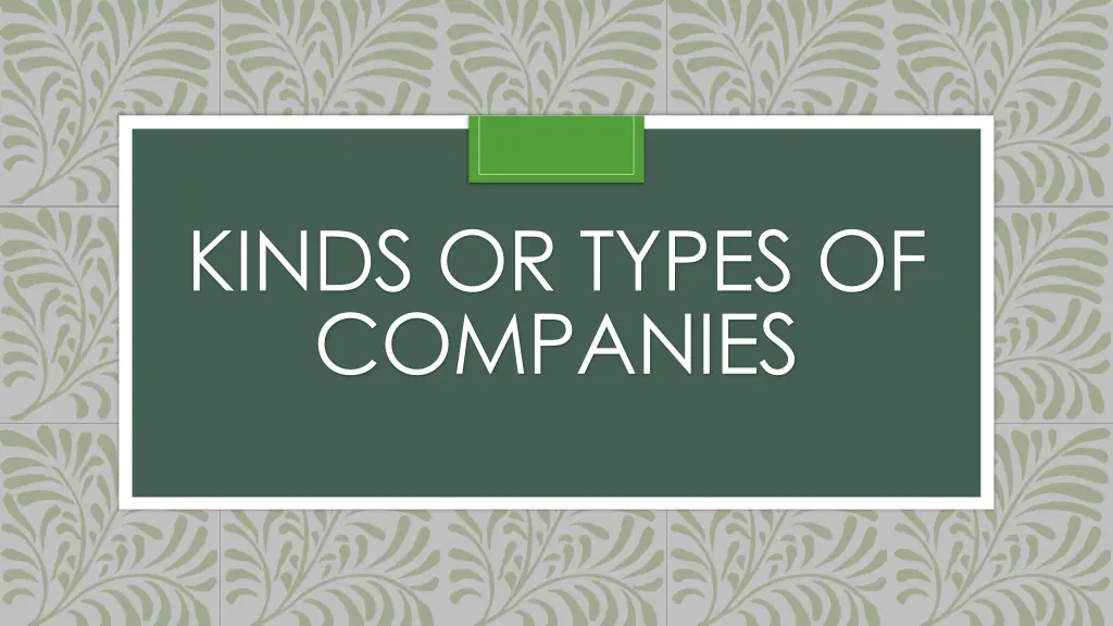 kinds or types of companies n.w