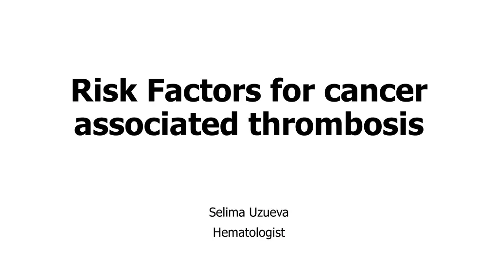 risk factors for cancer associated thrombosis n.w