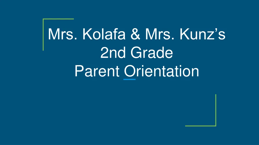 mrs kolafa mrs kunz s 2nd grade parent orientation n.w