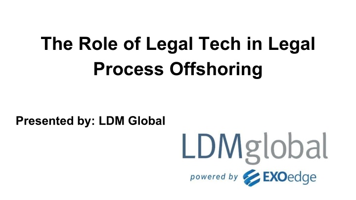 The Role of Legal Tech in Legal Process Offshoring