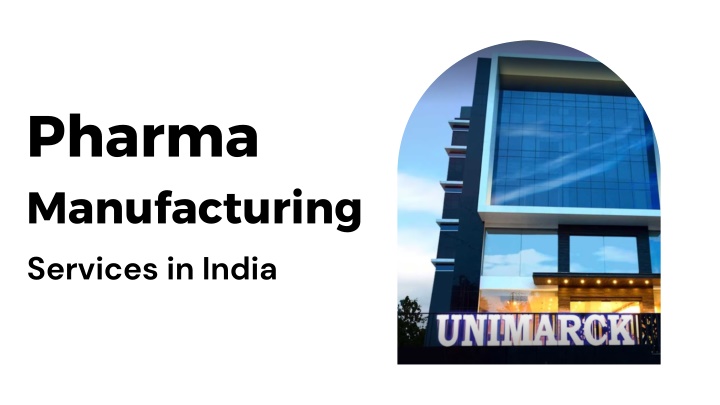 pharma manufacturing services in india n.w