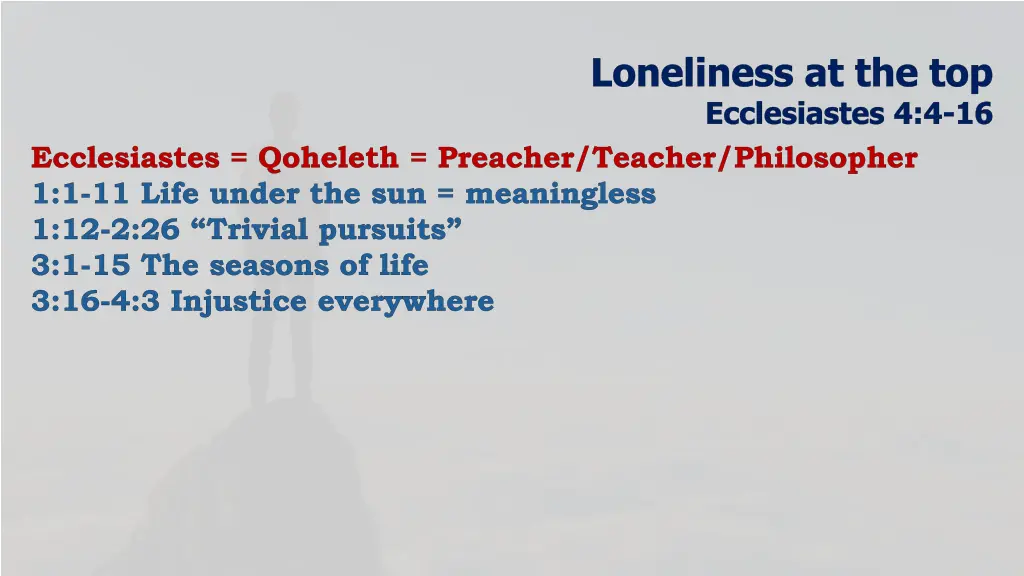 loneliness at the top ecclesiastes 4 4 16 n.w