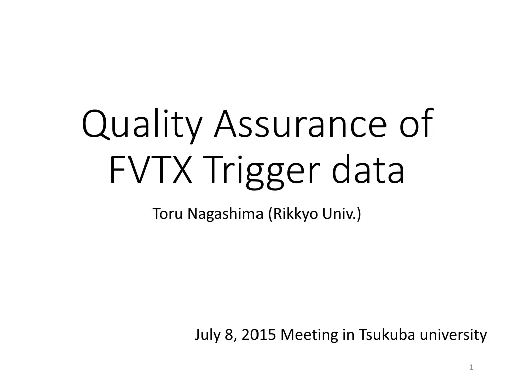 quality assurance of fvtx trigger data n.w