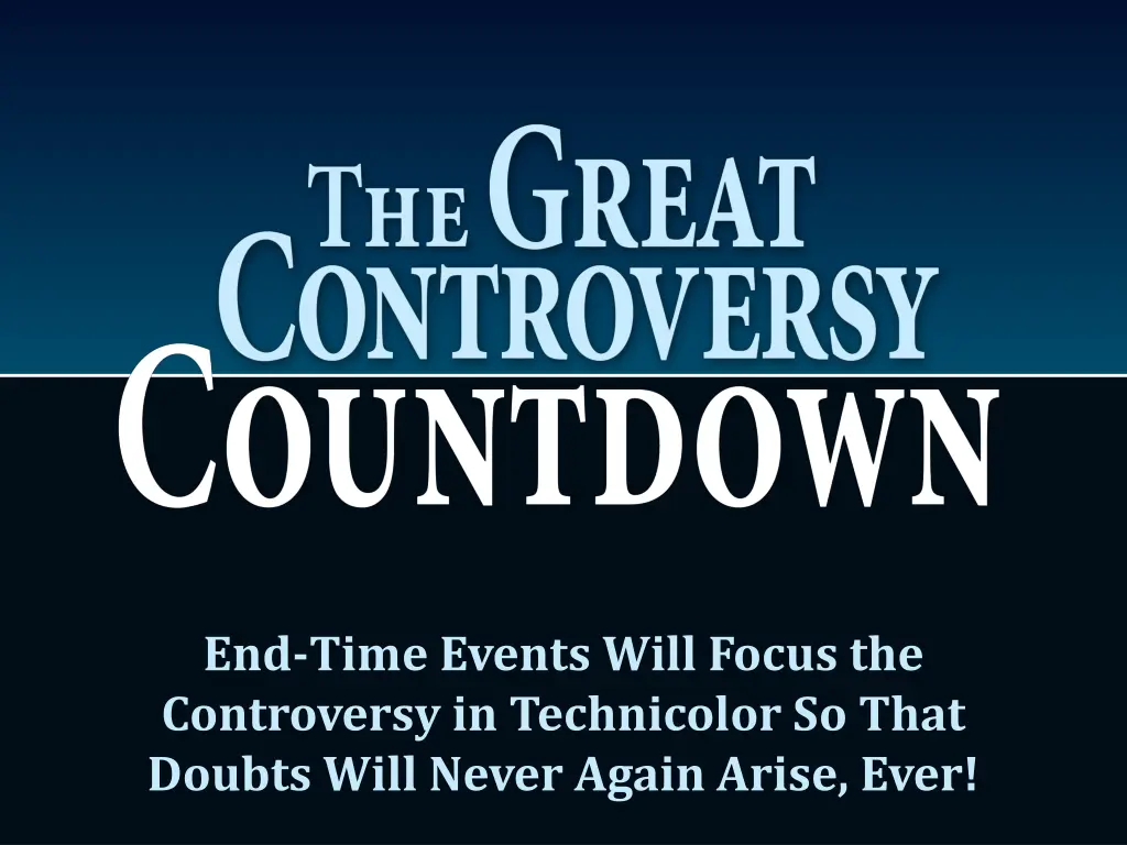 end time events will focus the controversy n.w