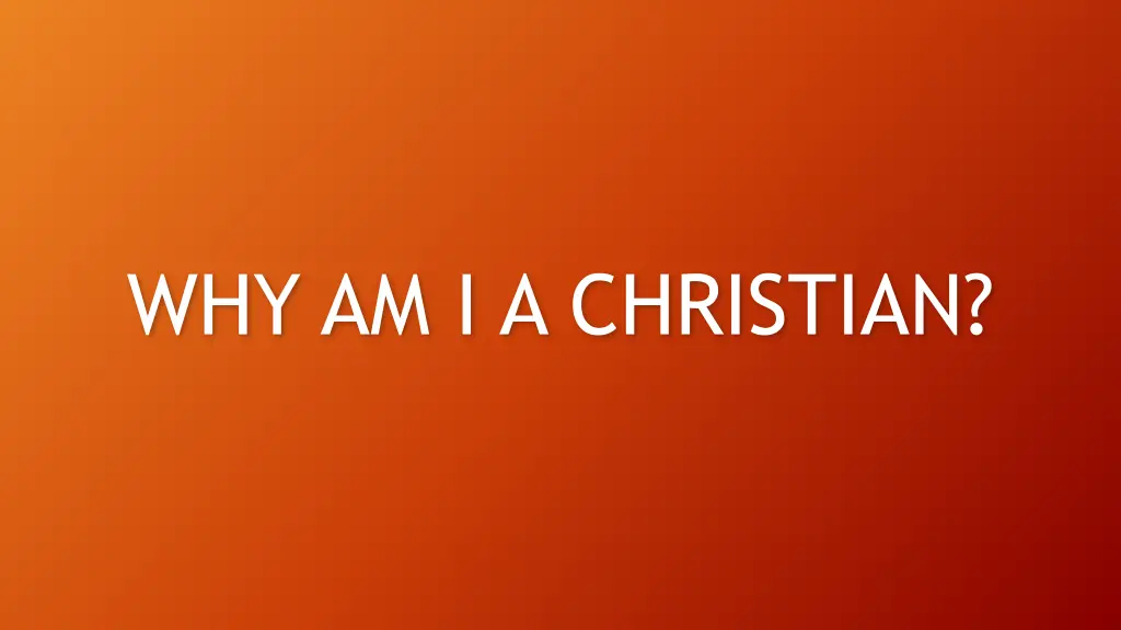 why am i a christian n.w