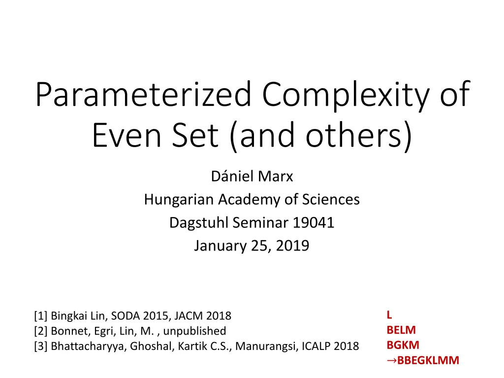 parameterized complexity of even set and others n.w