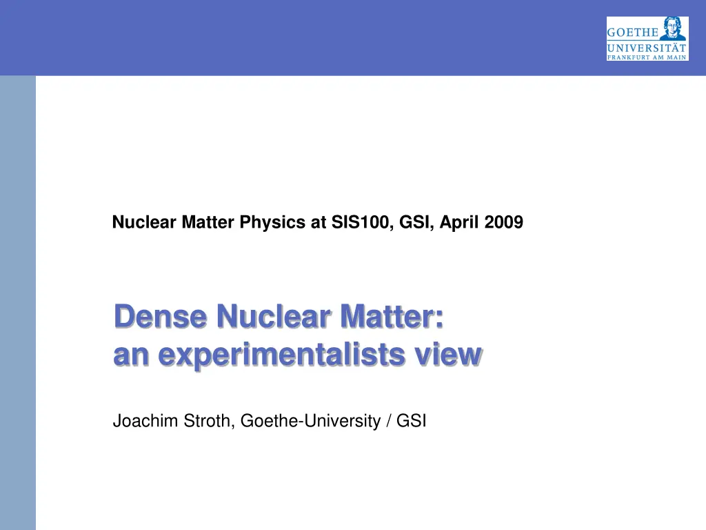 nuclear matter physics at sis100 gsi april 2009 n.w