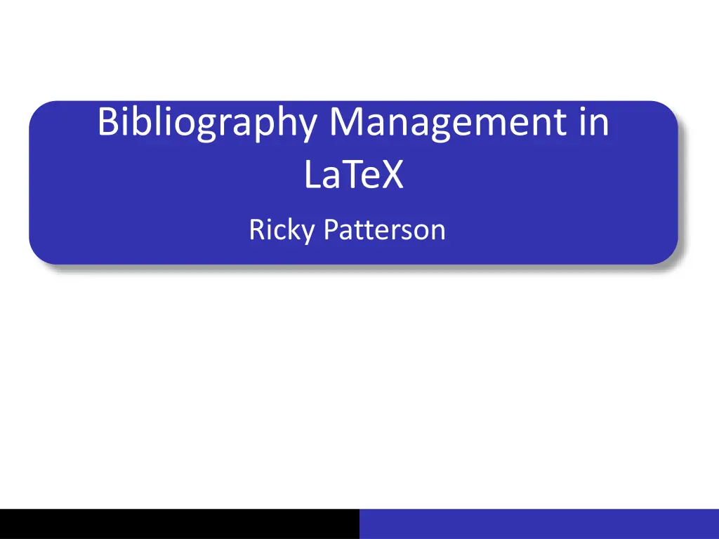 bibliography management in latex n.w