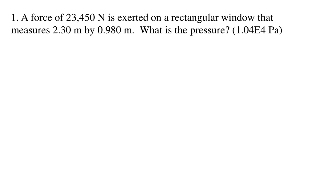 1 a force of 23 450 n is exerted on a rectangular n.w
