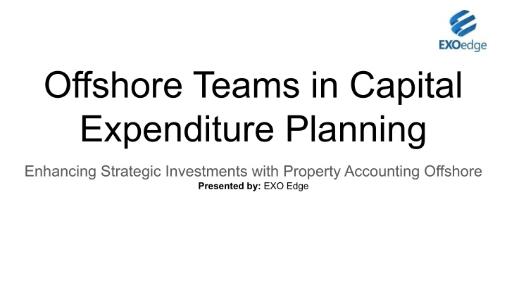 offshore teams in capital expenditure planning n.w
