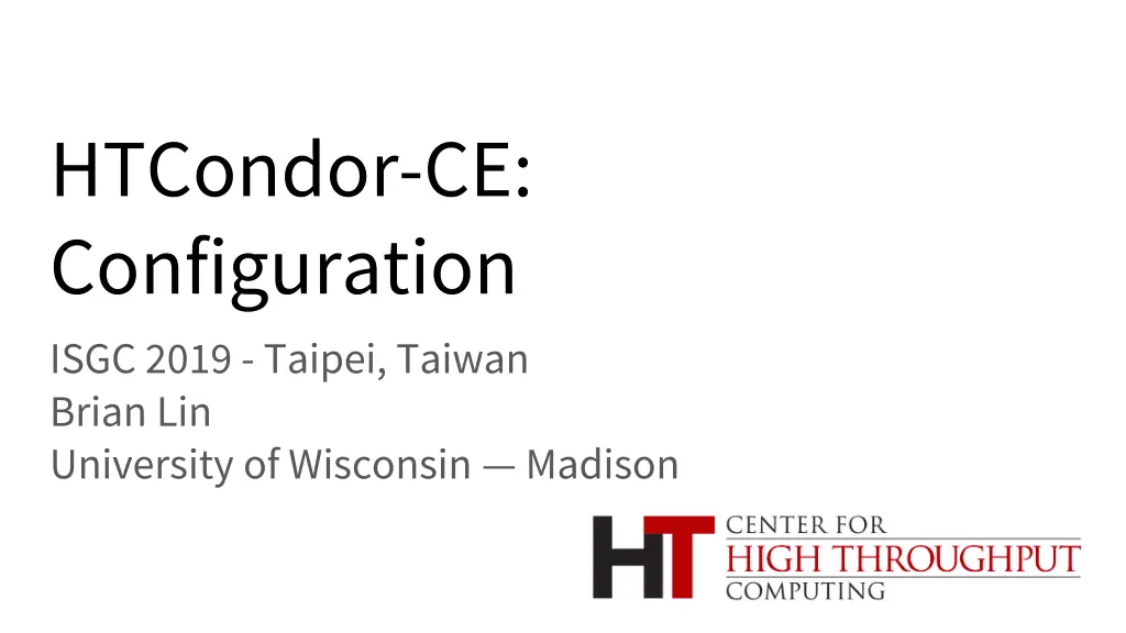 htcondor ce configuration isgc 2019 taipei taiwan n.w
