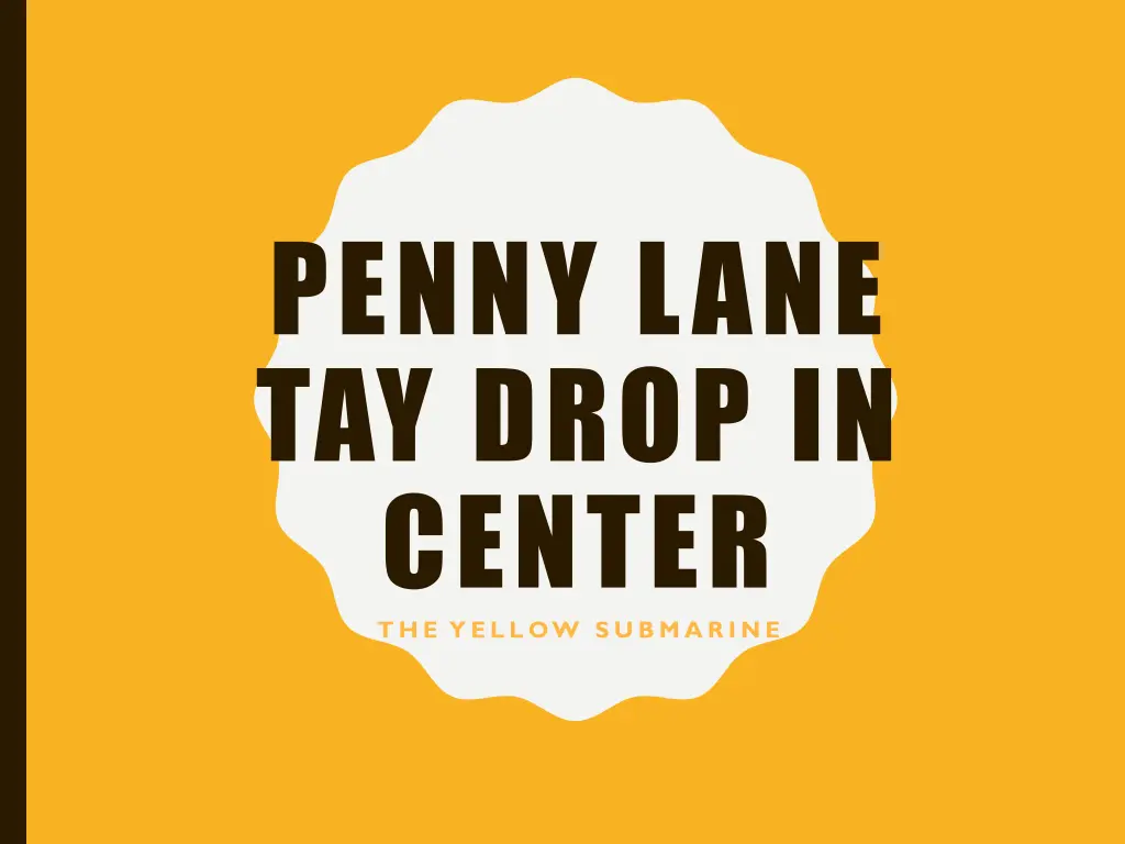 penny lane tay drop in center the y ellow n.w