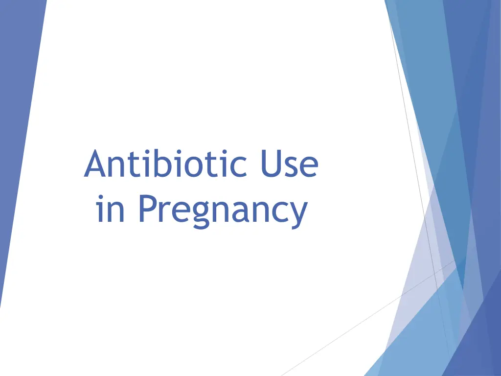antibiotic use in pregnancy n.w