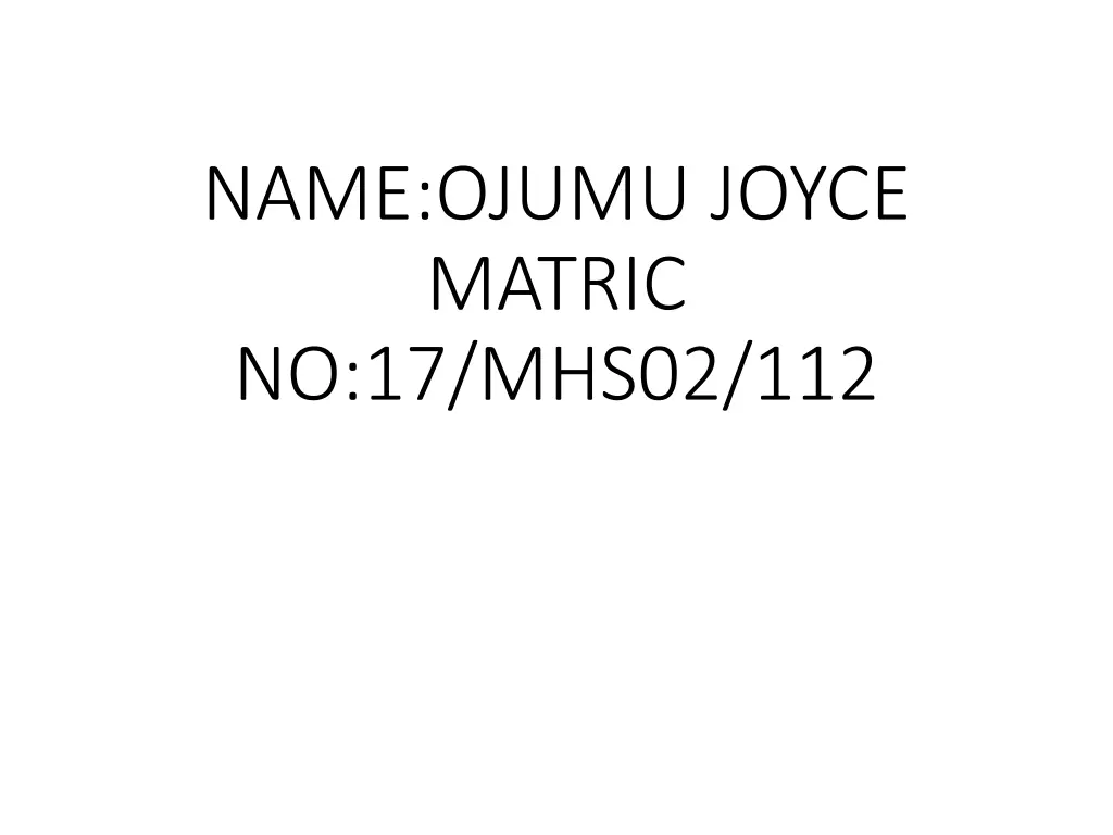 name ojumu joyce matric no 17 mhs02 112 n.w