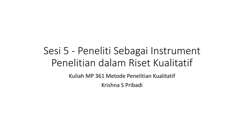 sesi 5 peneliti sebagai instrument penelitian n.w