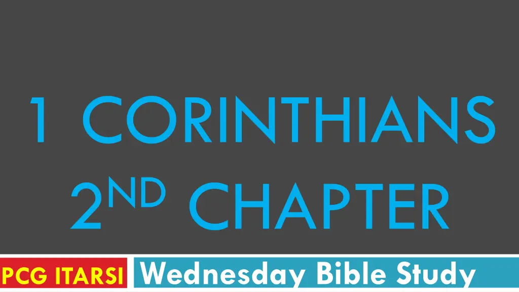 1 corinthians 2 nd chapter pcg itarsi wednesday n.w