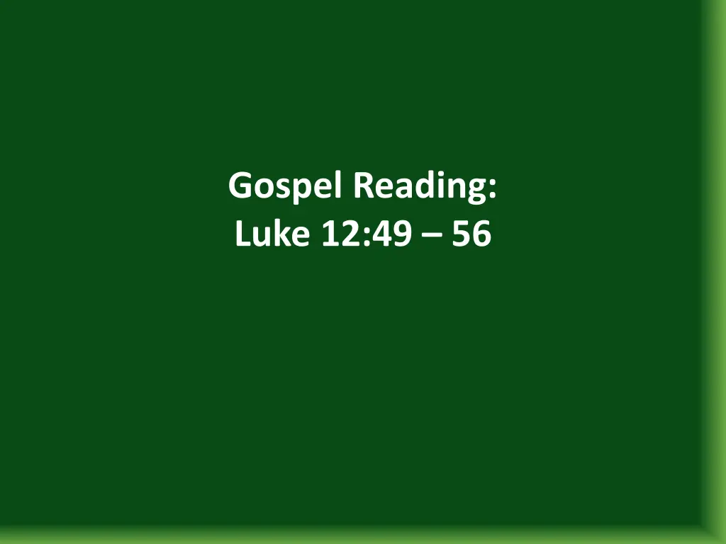 gospel reading luke 12 49 56 n.w