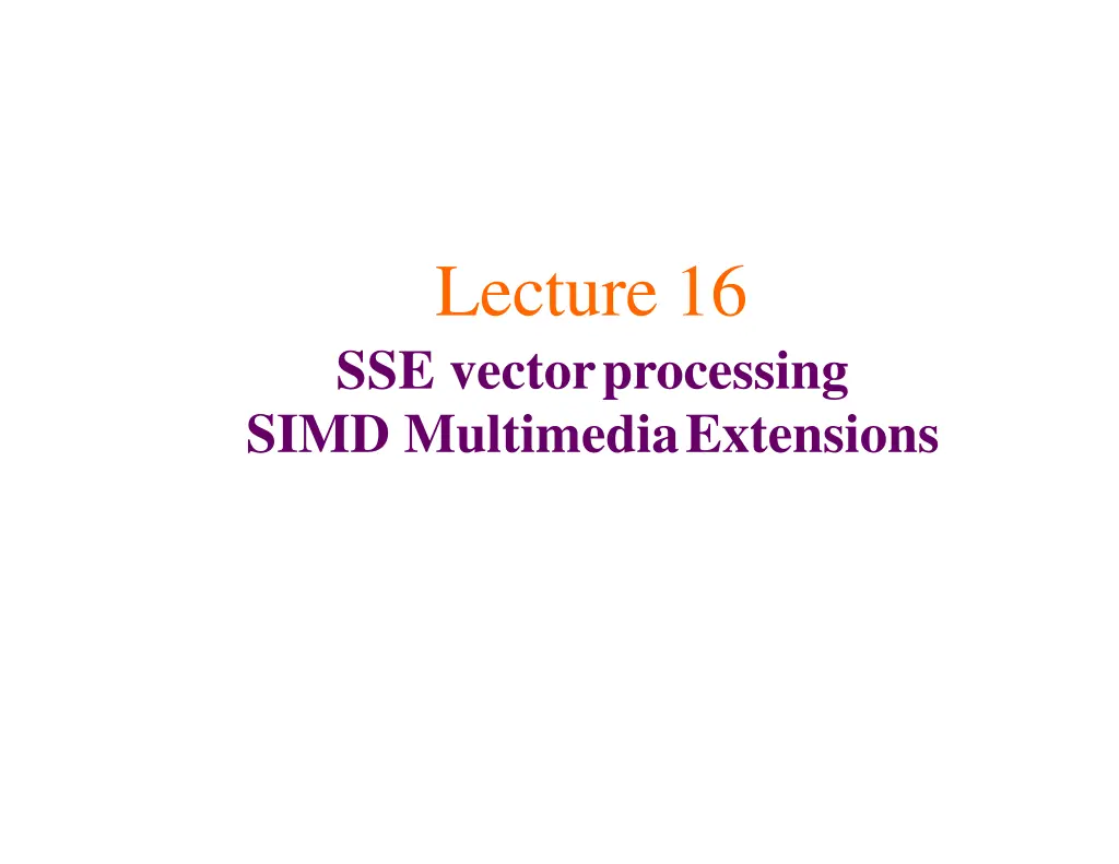 lecture 16 sse vectorprocessing simd n.w