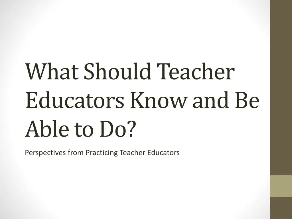 what should teacher educators know and be able n.w