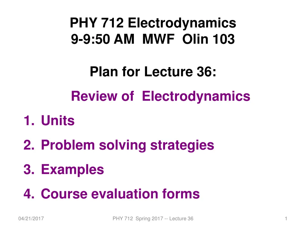phy 712 electrodynamics 9 9 50 am mwf olin 103 n.w
