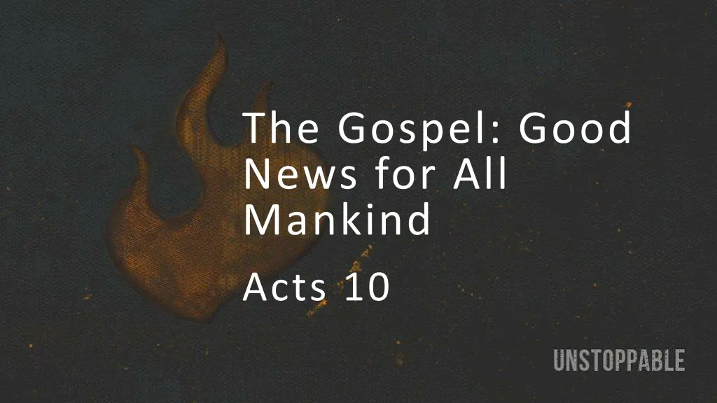 the gospel good news for all mankind acts 10 n.w