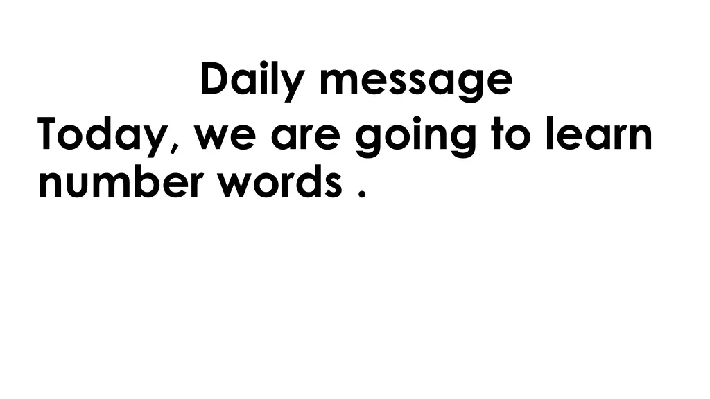 daily message today we are going to learn number n.w