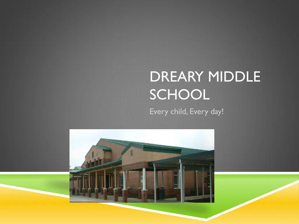 dreary middle school every child every day n.w