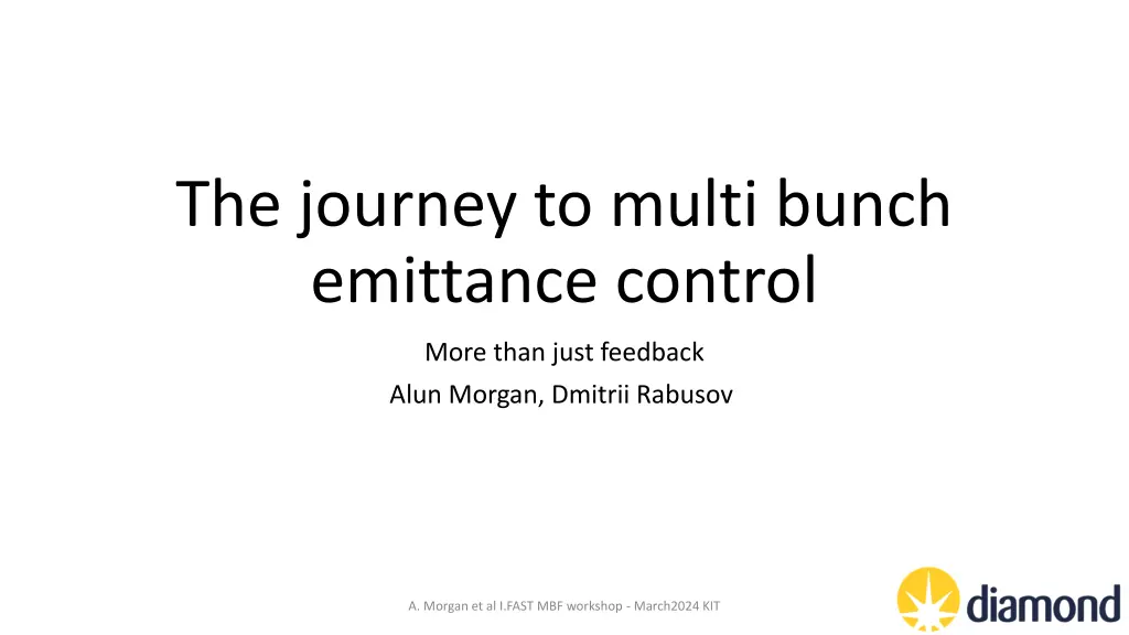 the journey to multi bunch emittance control n.w